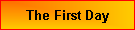 The First Day